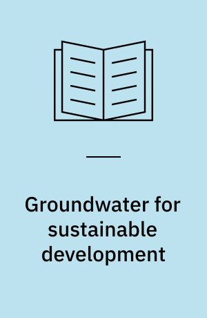 Groundwater for sustainable development : problems, perspectives and challenges