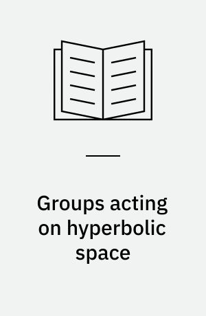 Groups acting on hyperbolic space : harmonic analysis and number theory