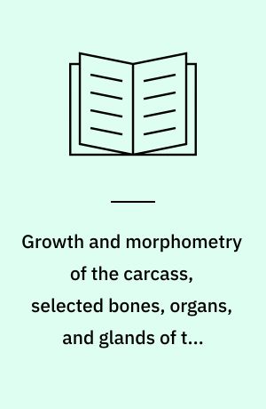 Growth and morphometry of the carcass, selected bones, organs, and glands of the mule deer