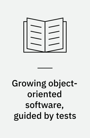 Growing object-oriented software, guided by tests