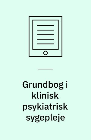 Grundbog i klinisk psykiatrisk sygepleje