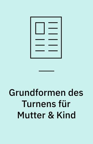 Grundformen des Turnens für Mutter & Kind