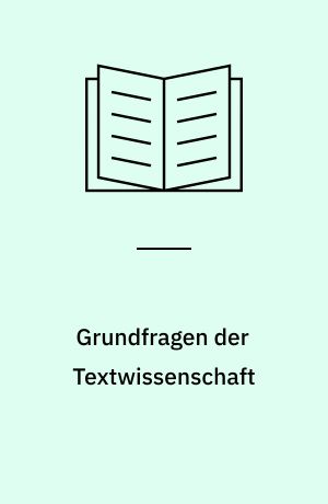 Grundfragen der Textwissenschaft : linguistische und literaturwissenschaftliche Aspekte