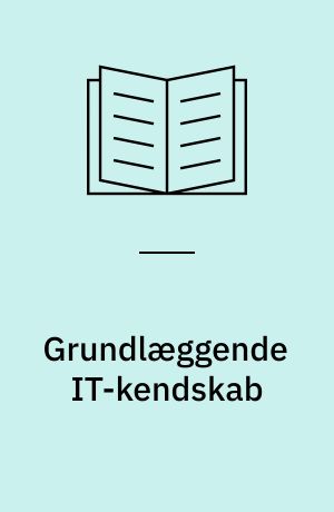 Grundlæggende IT-kendskab : mini manual