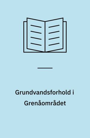 Grundvandsforhold i Grenåområdet