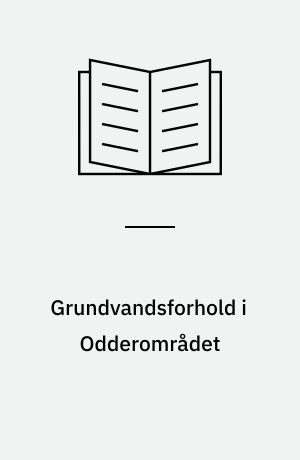 Grundvandsforhold i Odderområdet