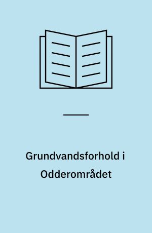 Grundvandsforhold i Odderområdet