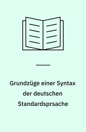 Grundzüge einer Syntax der deutschen Standardsprsache