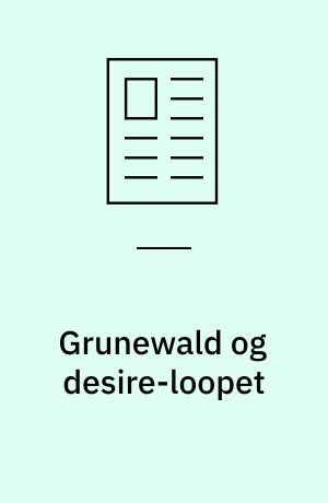 Grunewald og desire-loopet