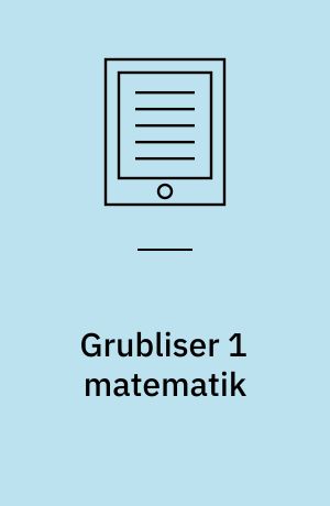 Grubliser 1 matematik : tal i tekster