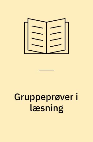 Gruppeprøver i læsning : en oversigt