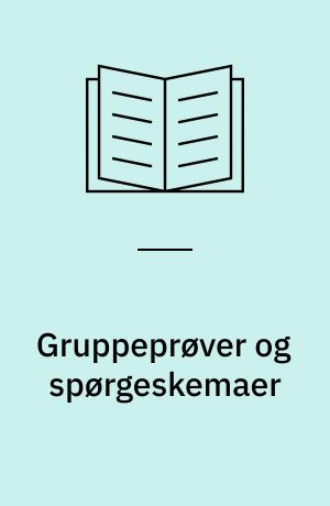 Gruppeprøver og spørgeskemaer : materiale til undersøgelse og vurdering af klassens udvikling i de første skoleår