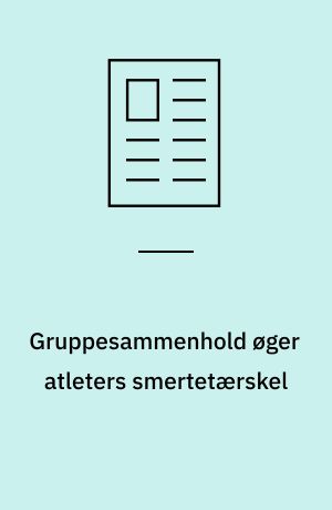 Gruppesammenhold øger atleters smertetærskel