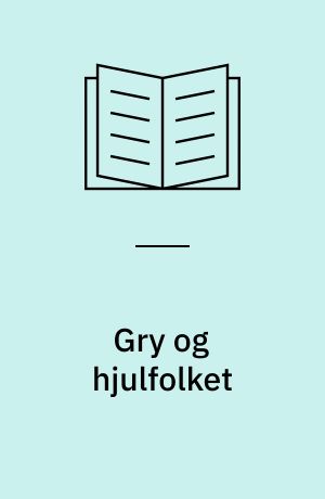Gry og hjulfolket