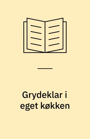 Grydeklar i eget køkken