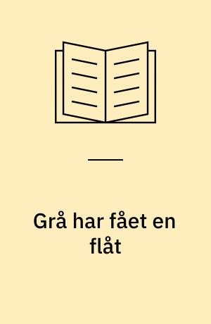 Grå har fået en flåt