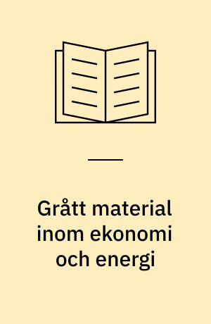 Grått material inom ekonomi och energi