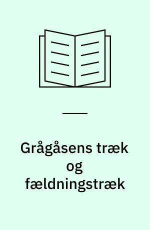 Grågåsens træk og fældningstræk