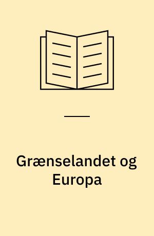 Grænselandet og Europa