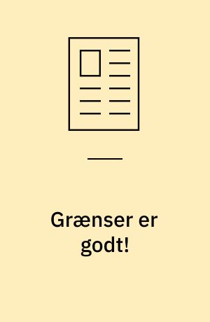 Grænser er godt!