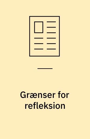 Grænser for refleksion : et musikalsk essay