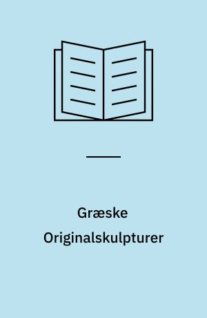 Græske Originalskulpturer