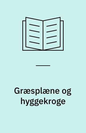 Græsplæne og hyggekroge