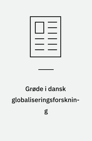 Grøde i dansk globaliseringsforskning