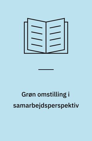 Grøn omstilling i samarbejdsperspektiv