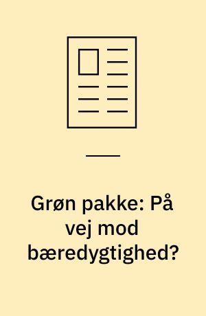Grøn pakke: På vej mod bæredygtighed?