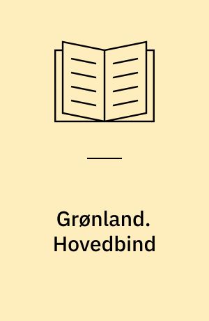 Grønland. Hovedbind