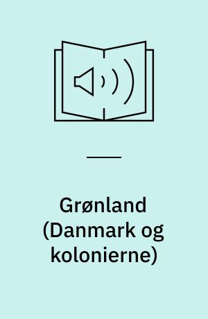 Grønland : den arktiske koloni