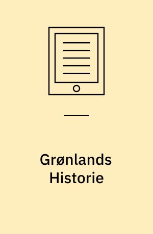 Grønlands Historie : en Oversigt fra ca. 1500 til 1945