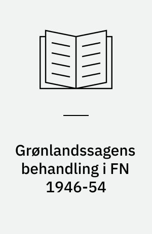 Grønlandssagens behandling i FN 1946-54