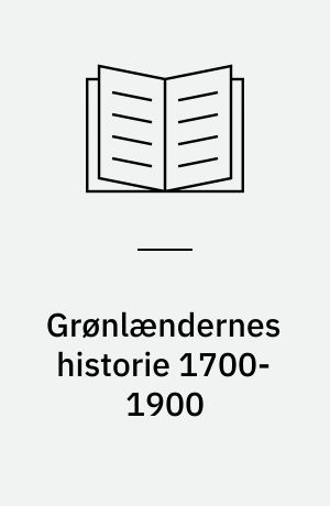 Grønlændernes historie 1700-1900