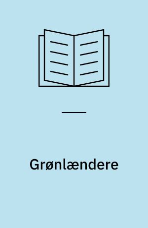 Grønlændere : grafik og tegninger fra ældre tid