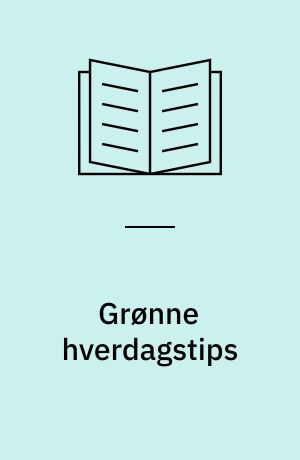Grønne hverdagstips
