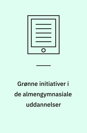 Grønne initiativer i de almengymnasiale uddannelser
