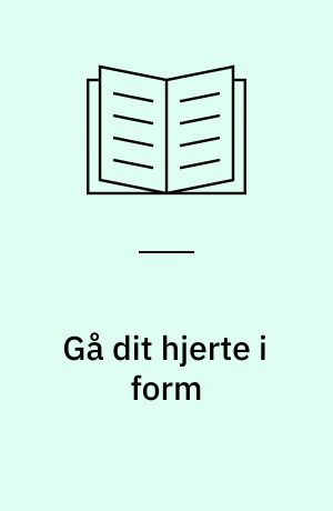 Gå dit hjerte i form