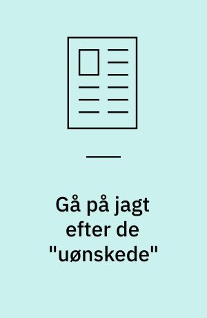 Gå på jagt efter de "uønskede"