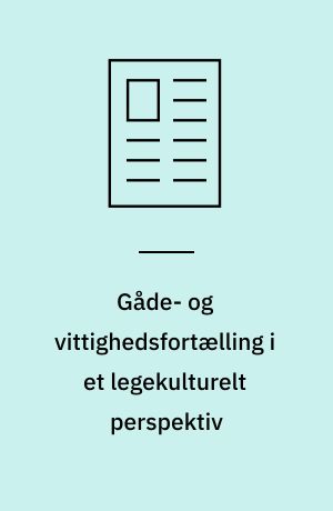 Gåde- og vittighedsfortælling i et legekulturelt perspektiv