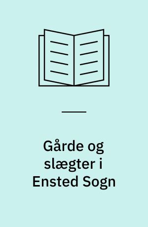 Gårde og slægter i Ensted Sogn