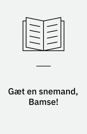 Gæt en snemand, Bamse!