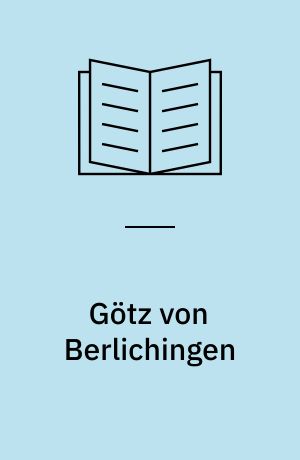 Götz von Berlichingen : Selvbiografien og Goethes Götz