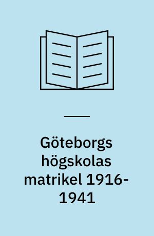 Göteborgs högskolas matrikel 1916-1941