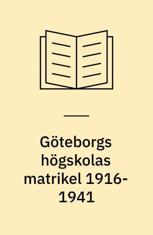 Göteborgs högskolas matrikel 1916-1941