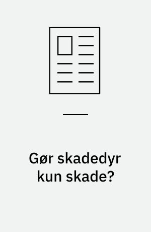 Gør skadedyr kun skade?