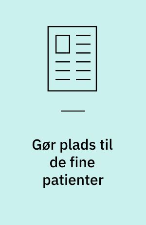 Gør plads til de fine patienter