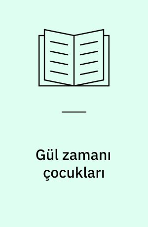 Gül zamanı çocukları