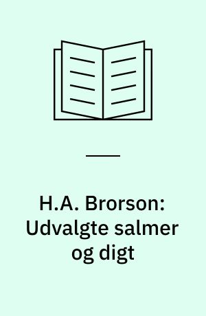 H.A. Brorson: Udvalgte salmer og digt